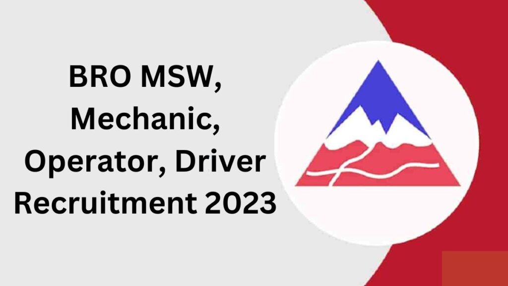 BRO MSW, Mechanic, Operator, Driver Recruitment 2023
