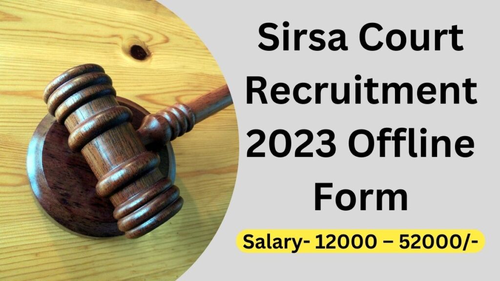 Sirsa Court Recruitment 2023 Offline Form