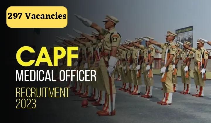 CAPF Medical Officer Recruitment 2023 Notification OUT