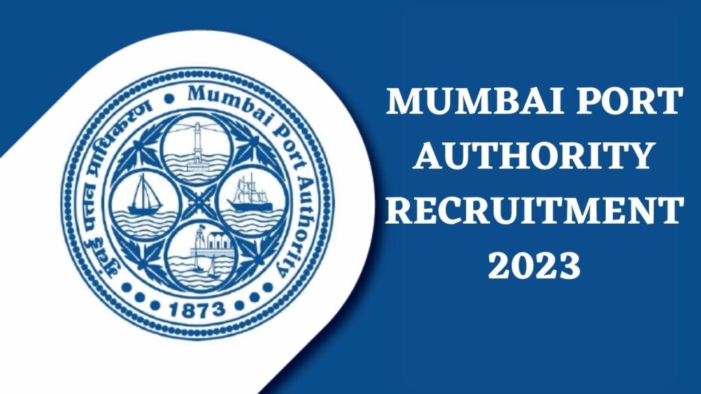 MUMBAI PORT AUTHORITY RECRUITMENT 2023