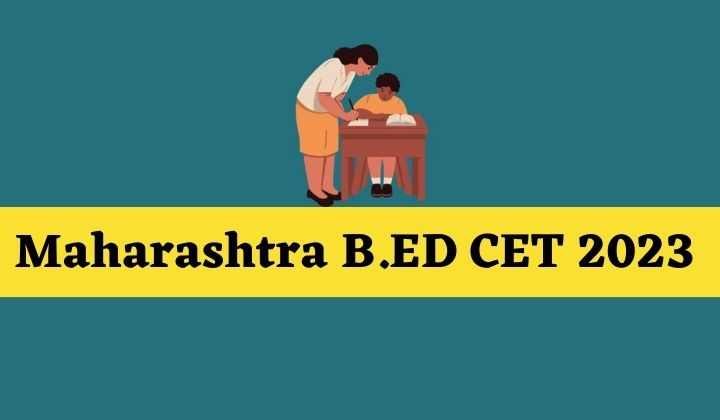Maharashtra B.ED CET 2023 