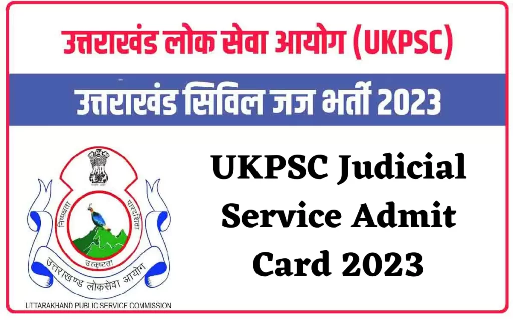 UKPSC Judicial Service Admit Card 2023
