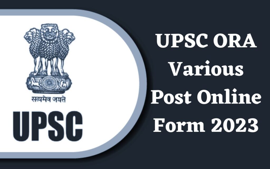 UPSC ORA Various Post Online Form 2023